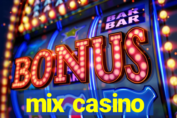 mix casino